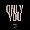 Stream & download Only You - Single