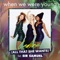 Ladies (All That She Wants) [feat. Sir Samuel] - When We Were Young lyrics