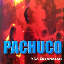 Pachuco y la Cubanacan - Pachuco
