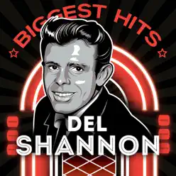 Biggest Hits - Del Shannon