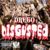 Disgusted - Single album lyrics, reviews, download