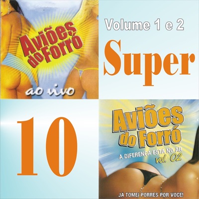 Aviões do Forró, Vol. 1 & 2 (Super 10) - Aviões do Forró