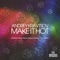 Make It Hot (Monoteq & Grisha Gerrus Remix) - Andrey Kravtsov lyrics