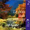 The Whispering Wood (Le Bois Aux Murmures) album lyrics, reviews, download