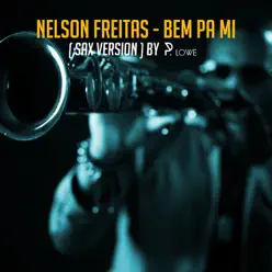 Bem pa Mi (Sax Version) [feat. P. Lowe] - Single - Nelson Freitas