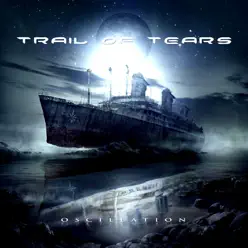 Oscillation - Trail of Tears