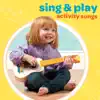 Sing & Play Activity Songs album lyrics, reviews, download