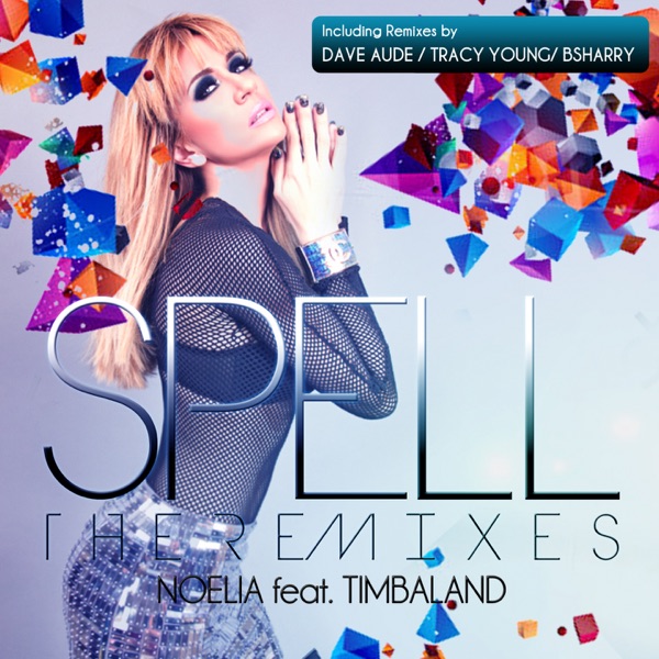 Spell (The Remixes) [feat. Timbaland] - Noelia
