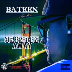 Grindin Away - Single by Bateen album reviews, ratings, credits