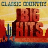 Classic Country: Big Hits