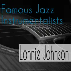 Famous Jazz Instrumentalists - Lonnie Johnson