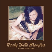 Rocky Butte Wranglers - I Wonder If I Can Lose the Blues This Way