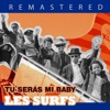 Les Surfs - Tu serás mi Baby