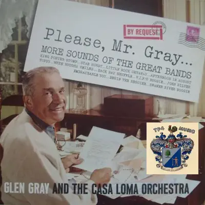 Please, Mr. Gray - Glen Gray