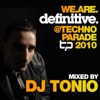 We.Are.Definitive @ Techno Parade 2010 Mixed by DJ Tonio, 2010