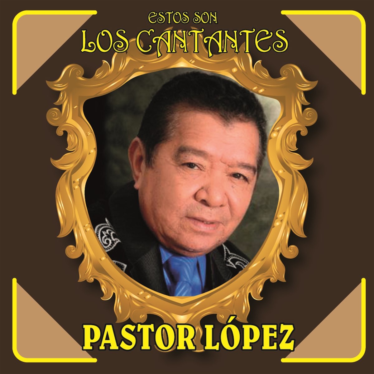‎estos Son Los Cantantes By Pastor Lopez On Apple Music