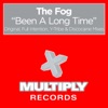 The Fog - Been a Long Time