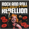 Rock and Roll Rebellion: Rebels Without a Cause