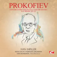 Prokofiev: Concerto for Violoncello and Orchestra in E Minor, Op. 125 (Remastered) by Moscow RTV Symphony Orchestra, Ivan Monighetti & Ivan Shpiller album reviews, ratings, credits