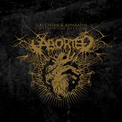 Slaughtered Apparatus - A Methodical Overture - Aborted