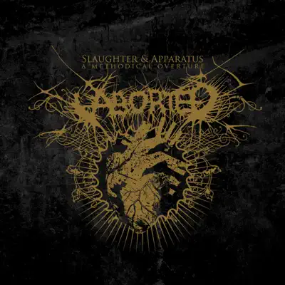 Slaughtered Apparatus - A Methodical Overture - Aborted