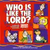 Who Is Like the Lord album lyrics, reviews, download