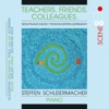 Teachers - Friends - Colleagues