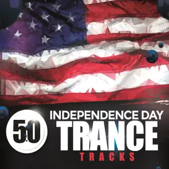 50 Independence Day Trance Tracks by Various Artists album reviews, ratings, credits