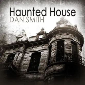 Haunted House (feat. Ben Williams) - Single by Dan Smith album reviews, ratings, credits