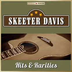 Masterpieces Presents Skeeter Davis, Hits & Rarities (30 Country Songs) - Skeeter Davis