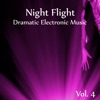 Night Flight Dramatic Electronic Music, Vol. 4