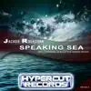 Speaking Sea (Incl. Ellez Ria Arkam Remix) - Single album lyrics, reviews, download
