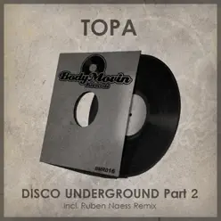 Disco Underground, Pt. 2 - Single - Topa Disco Underground, Pt. 2 - Single - Topa