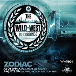 Dysphixia (Supreme Being RMX) / It's on (Modified Motion & Faction RMX) - Single - Zodiac Dysphixia (Supreme Being RMX) / It's on (Modified Motion & Faction RMX) - Single - Zodiac