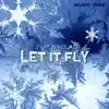 Let It Fly album lyrics, reviews, download