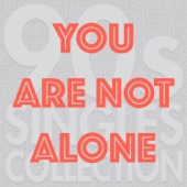 You Are Not Alone artwork