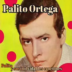 Palito y Sus Inolvidables Canciones - Palito Ortega