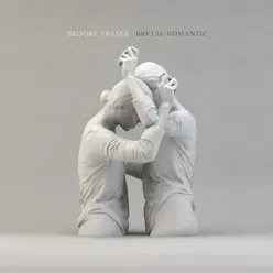 Brutal Romantic - Brooke Fraser