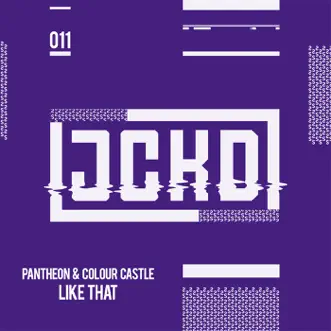 Like That - Single by Pantheon & Colour Castle album reviews, ratings, credits