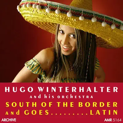 Goes…South of the Border & Latin - Hugo Winterhalter