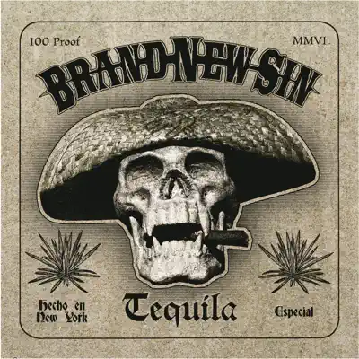 Tequila - Brand New Sin