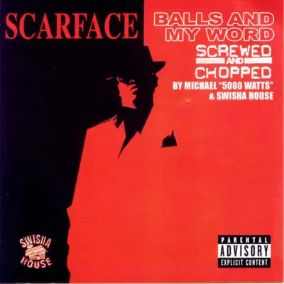 Balls and My Word (Screwed) - Scarface
