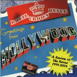 Greetings from Hollywood (A review of the Revue 1994-2004) - Royal Crown Revue