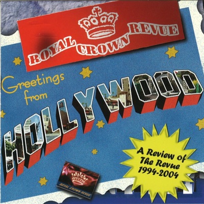 Greetings from Hollywood (A review of the Revue 1994-2004) - Royal Crown Revue