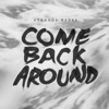 Come Back Around - Single