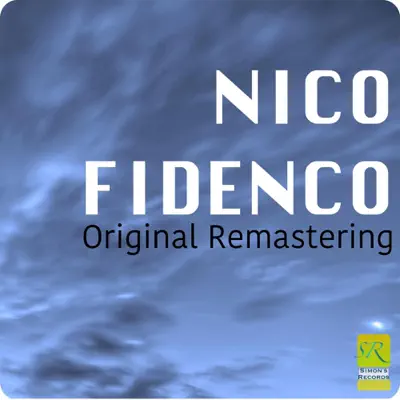 Nico Fidenco (Original Remastering) - Nico Fidenco Nico Fidenco (Original Remastering) - Nico Fidenco