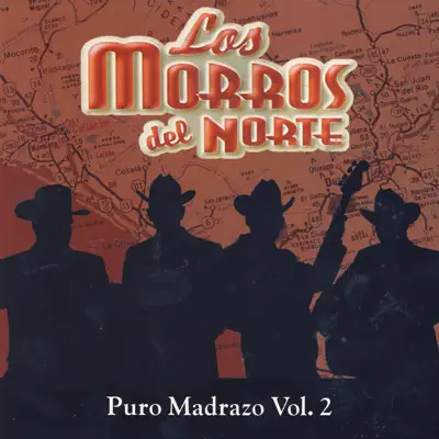 Puro Madrazo, Vol. 1 - Los Morros del Norte Puro Madrazo, Vol. 1 - Los Morros del Norte