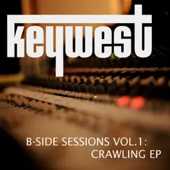 B-Side Sessions Vol.1 : Crawling EP by Keywest album reviews, ratings, credits
