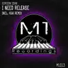 I Need Release - Single album lyrics, reviews, download