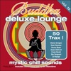 Buddha Deluxe Lounge, Vol. 12 - Mystic Chill Sounds